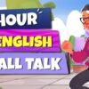 1 hour of SMALL TALK in English to SPEAK like a NATIVE ENGLISH speaker