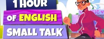 1 hour of SMALL TALK in English to SPEAK like a NATIVE ENGLISH speaker