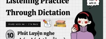 10 Phút Luyện nghe chép chính tả Tiếng Anh (15) |Study with me – Im Mary