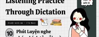 10 Phút Luyện nghe chép chính tả Tiếng Anh (16) |Study with me – Im Mary