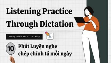 10 Phút Luyện nghe chép chính tả Tiếng Anh (2) |Study with me