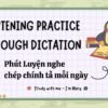 10 Phút Luyện nghe chép chính tả Tiếng Anh (32) |Study with me – Im Mary