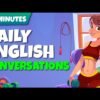 30 Minutes to Improve your English | Practice English Conversations Easy