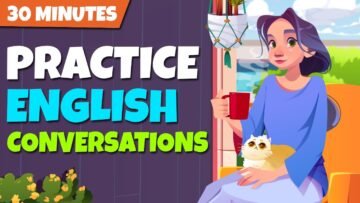 30 Minutes to Speak English like a Native | English Speaking Conversations