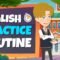Daily English Learning Routine | English Speaking Conversation
