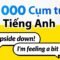 1000 Cụm từ Tiếng Anh để Làm giàu Vốn từ vựng của Bạn