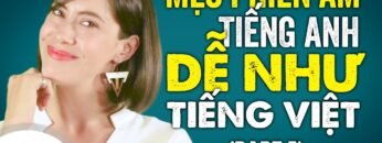 Ngữ âm tiếng Anh cơ bản – Mẹo phiên âm tiếng Anh DỄ NHƯ TIẾNG VIỆT (P5) [Tiếng Anh Langmaster]