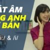 Phát âm tiếng Anh cơ bản – Tập 1: Âm /i:/ & /i/ [Phát âm tiếng Anh chuẩn #1] – Bảng phiên âm IPA