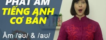 Phát âm tiếng Anh cơ bản – Tập 9: Âm /əʊ/ & /aʊ/ [Phát âm tiếng Anh chuẩn #1]