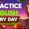 Practice English Conversations Every day | English Speaking Conversations