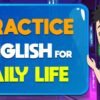 Practice English Speaking Through Story – Daily English Conversation