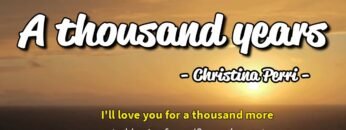 Học tiếng Anh qua bài hát – A THOUSAND YEARS – (Lyrics+Kara+Vietsub) – Thaki English