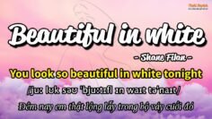 Học tiếng Anh qua bài hát – Beautiful in white – (Lyrics+Kara+Vietsub) – Thaki English