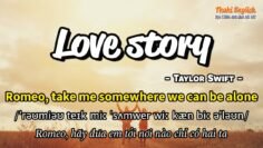 Học tiếng Anh qua bài hát – LOVE STORY – (Lyrics+Kara+Vietsub) – Thaki English