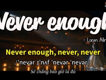 Học tiếng Anh qua bài hát – NEVER ENOUGH – (Lyrics+Kara+Vietsub) – Thaki English<div class="yasr-vv-stars-title-container"><div class='yasr-stars-title yasr-rater-stars'
                          id='yasr-visitor-votes-readonly-rater-d937f062a0e41'
                          data-rating='0'
                          data-rater-starsize='16'
                          data-rater-postid='4066'
                          data-rater-readonly='true'
                          data-readonly-attribute='true'
                      ></div><span class='yasr-stars-title-average'>0 (0)</span></div>