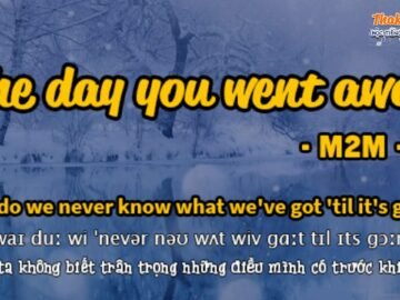 Học tiếng Anh qua bài hát – THE DAY YOU WENT AWAY – (Lyrics+Kara+Vietsub) – Thaki English<div class="yasr-vv-stars-title-container"><div class='yasr-stars-title yasr-rater-stars'
                          id='yasr-visitor-votes-readonly-rater-fa97282ad8626'
                          data-rating='0'
                          data-rater-starsize='16'
                          data-rater-postid='4255'
                          data-rater-readonly='true'
                          data-readonly-attribute='true'
                      ></div><span class='yasr-stars-title-average'>0 (0)</span></div>