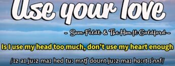 Học tiếng Anh qua bài hát – USE YOUR LOVE – (Lyrics+Kara+Vietsub) – Thaki English