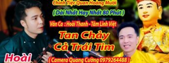 MÙNG 10 THÁNG 10 TAN CHẢY TRÁI TIM KHI HOÀI THANH DÂNG VĂN CHÍNH TIỆC QUAN HOÀNG MƯỜI HAY NHẤT 2023