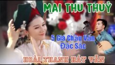 Tổng Hợp 5 Giá Chầu Văn Đặc Sắc || Thanh Đồng Mai Thu Thuỷ – Hoài Thanh Hát Văn